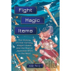 Fight, Magic, Items - Aidan Moher