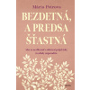 Bezdetná, a predsa šťastná - Mária Petrova