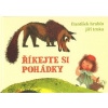 Říkejte si pohádky - Hrubín František