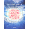 Metody myšlení nového tisíciletí - Miluše Kocurová