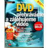 DVD Přehráváme a zálohujeme video + CD - Karel Voráček