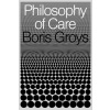Philosophy of Care - Boris Groys