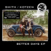 SMITH/KOTZEN, ADRIAN SMITH - BETTER DAYS EP (1VINYL)