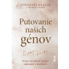 Putovanie našich génov - Krause Johannes