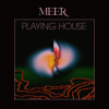 Meer - Playing House [CD]