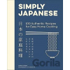 Simply Japanese: 100 Authentic Recipes for Easy Home Cooking - Maori Murota