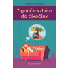 Z gauče vzhůru do divočiny