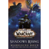 World of Warcraft: Shadows Rising - Madeleine Roux