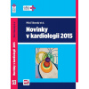 Novinky v kardiologii 2015 - Miloš a kolektiv Táborský