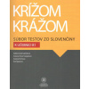 Krížom krážom Súbor testov zo slovenčiny k učebnici B1 (Adela Ismail Gabríková a kol.)(Brožovaná)