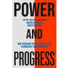 Power and Progress: Our Thousand-Year Struggle Over Technology and Prosperity - Simon Johnson