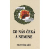 Co nás čeká a nemine - František Kříž