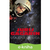 E-kniha Jurij Gagarin: utajená pravda - Vladimír Liška
