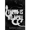 There Is No Devil - Lark Sophie