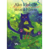 Ako klobúk stratil hlavu - Štefan Moravčík