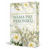 Mama pre Veroniku, 3. vydanie - Keleová-Vasilková Táňa