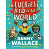 The Luckiest Kid in the World