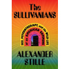 The Sullivanians: Sex, Psychotherapy, and the Wild Life of an American Commune ()