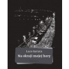 Na okraji mojej hory - Laco Kerata