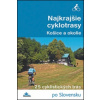 Najkrajšie cyklotrasy – Košice a okolie