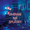 Umírání na splátky - Roman Cílek - online doručenie