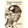Cesta k prameni v nás - Marcel Desax