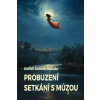 Probuzení / Setkání s múzou - Oldřich Antonín Hostaša - online doručenie