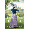 A Beautiful Disguise - Roseanna M. White