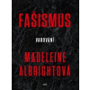 Fašismus - Varování - Madeleine Albrigh
