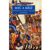 Meč a kříž - Rytířské bitvy a osudy I. (1066-1214) - Jiří Kovařík