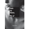 Som na hlavu. No a? - Kusá Klára