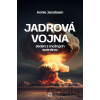 Jadrová vojna - Annie Jacobsen