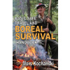 Basic Safe Travel and Boreal Survival Handbook: Gems from Wilderness Arts and Recreation Magazine