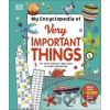 My Encyclopedia of Very Important Things - Dorling Kindersley