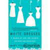 White Dresses - Mary Peterson