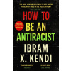 How To Be an Antiracist