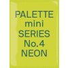 Palette Mini Series 04: Neon: New fluorescent graphics