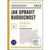 Jak opravit budoucnost (Andrew Keen)