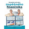 Kompletní průvodce úspěšného finančníka - Petr Podhajský