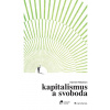 Kapitalismus a svoboda - Milton Friedman