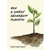 Zen a umění zachránit planetu - Thich Nhat Hanh