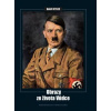 Adolf Hitler - Obrazy ze života vůdce - Kolektív autorov