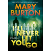 I'll Never Let You Go - Mary Burton