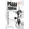 Praha zkouřená - Deník dealera - Krása Jindřich
