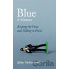 Blue: A Memoir - John Sutherland