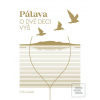 Pálava - O dvě deci výš (Otto Dušek)