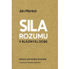 Sila rozumu v bláznivej dobe - Markoš Ján
