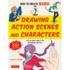 How to Create Manga: Drawing Action Scenes and Characters