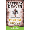 E-kniha Poslední hodina - Jeffery Deaver