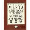 Města a městečka v Čechách, na Moravě a ve Slezsku 3 - Karel Kuča